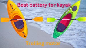 best battery for kayak trolling motor