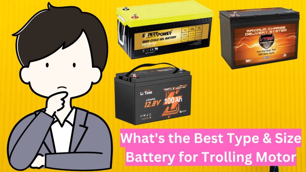 what kind of battery for trolling motor