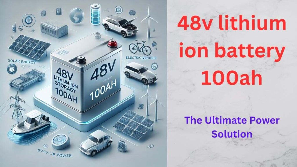 48v lithium ion battery 100ah