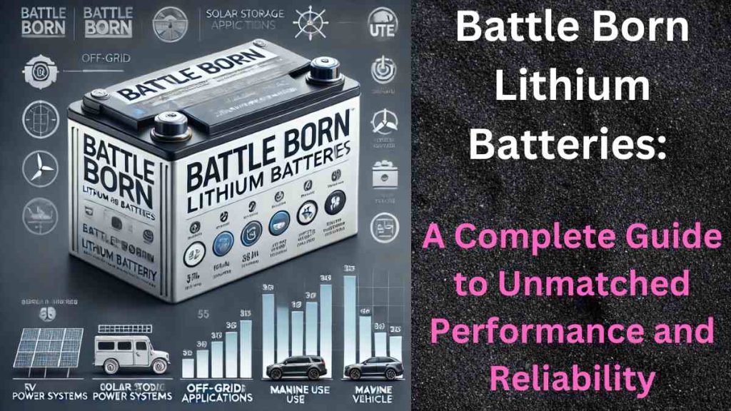 Battle Born Lithium Batteries