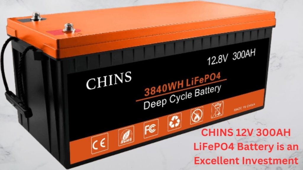 CHINS LiFePO4 Battery 12V 300AH Lithium Battery