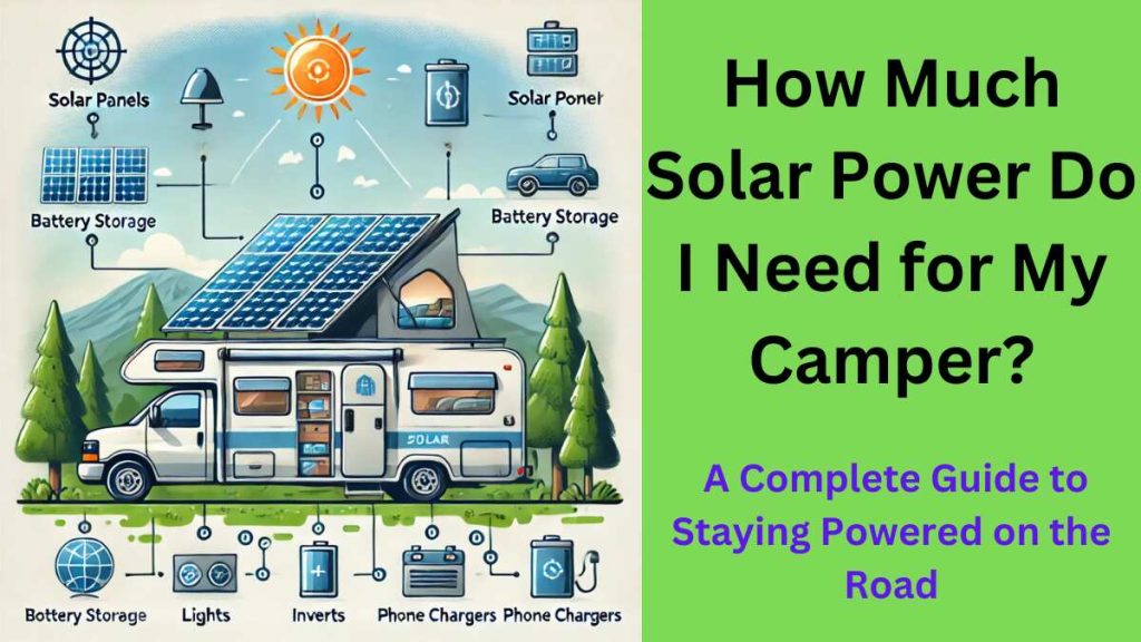 how much solar power do i need for my camper