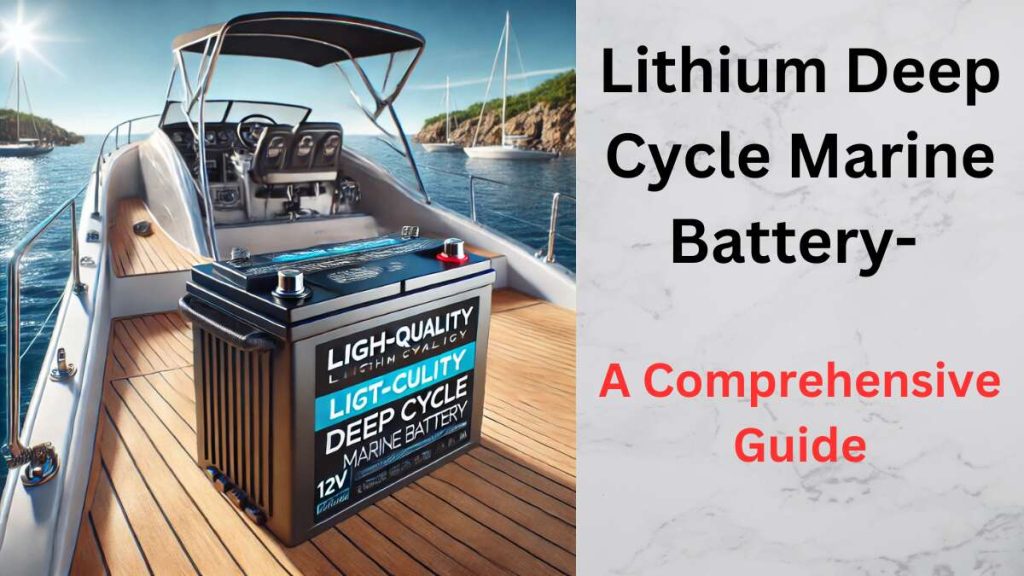 Lithium Deep Cycle Marine Battery